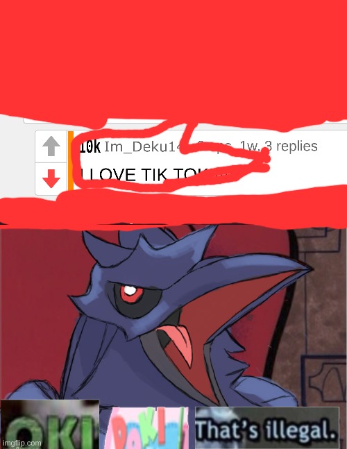 Tiktoker busted! | image tagged in oki doki that's illegal | made w/ Imgflip meme maker