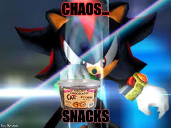 Shadow's Snack | CHAOS... SNACKS | image tagged in shadow the hedgehog | made w/ Imgflip meme maker