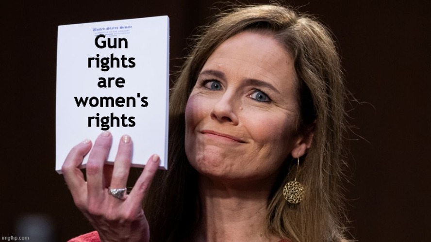 Amy Coney Barretta | Gun rights are women's rights | image tagged in gun rights,women's rights,self defense,american bill of rights,2nd amendment | made w/ Imgflip meme maker