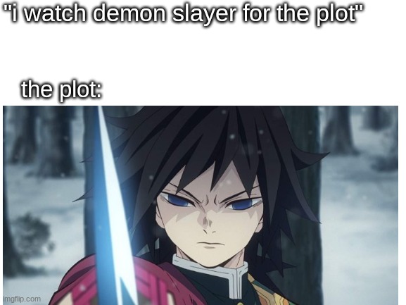 i watch demon slayer for the plot (also wow higurashi not posting a ...