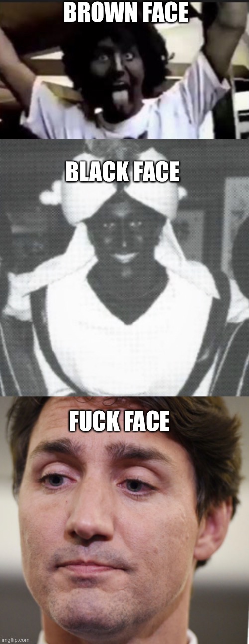 BROWN FACE BLACK FACE FUCK FACE | made w/ Imgflip meme maker
