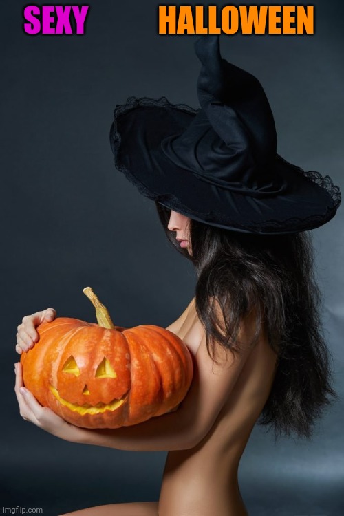 I KNOW WHY THAT PUMPKIN HAS SUCH A BIG SMILE | HALLOWEEN; SEXY | image tagged in boobs,sexy women,pumpkin,witch,halloween | made w/ Imgflip meme maker