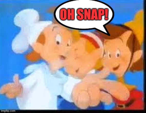 Oh Snap | OH SNAP! | image tagged in oh snap,snap,snap crackle,knockout,mike drop | made w/ Imgflip meme maker