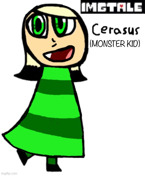 Cerasus as monster kid because it’s ACTUALLY available this time | (MONSTER KID) | made w/ Imgflip meme maker