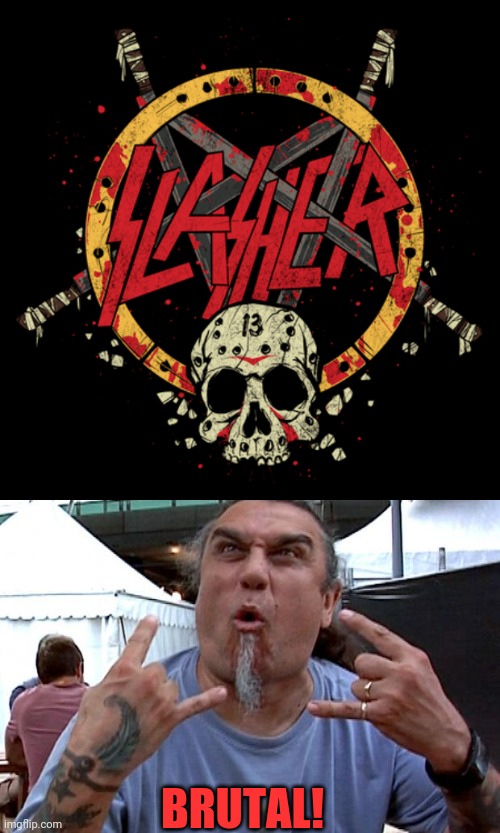 JASON IS METAL | BRUTAL! | image tagged in tom araya slayer,jason voorhees,friday the 13th,slayer | made w/ Imgflip meme maker