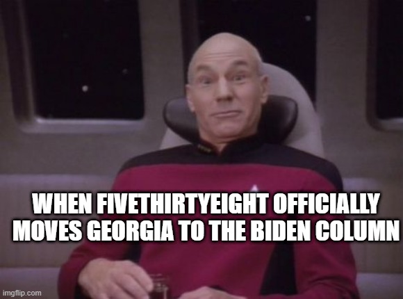 Picard suprised | WHEN FIVETHIRTYEIGHT OFFICIALLY MOVES GEORGIA TO THE BIDEN COLUMN | image tagged in picard suprised,georgia | made w/ Imgflip meme maker