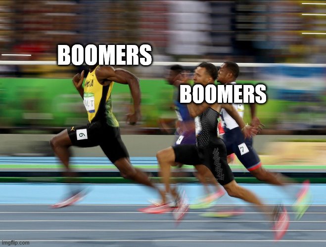 Usain Bolt running | BOOMERS BOOMERS | image tagged in usain bolt running | made w/ Imgflip meme maker