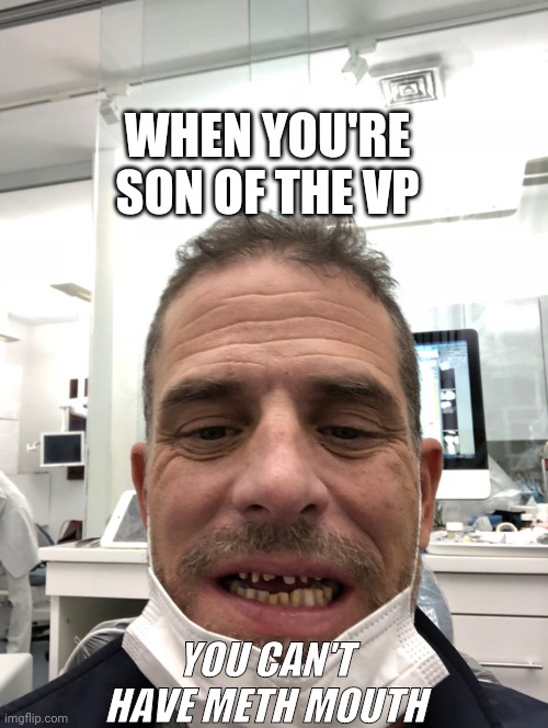 Hunter the Meth Mouth WHEN YOU'RE SON OF THE VP; YOU CAN'T HAVE M...