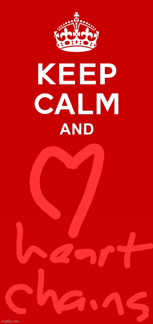 keep calm base | image tagged in keep calm base | made w/ Imgflip meme maker