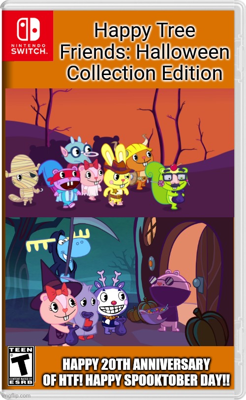 HTF: Spooktober Collection Edition | Happy Tree Friends: Halloween Collection Edition; HAPPY 20TH ANNIVERSARY OF HTF! HAPPY SPOOKTOBER DAY!! | image tagged in nintendo switch,happy tree friends,spooktober,memes,halloween | made w/ Imgflip meme maker