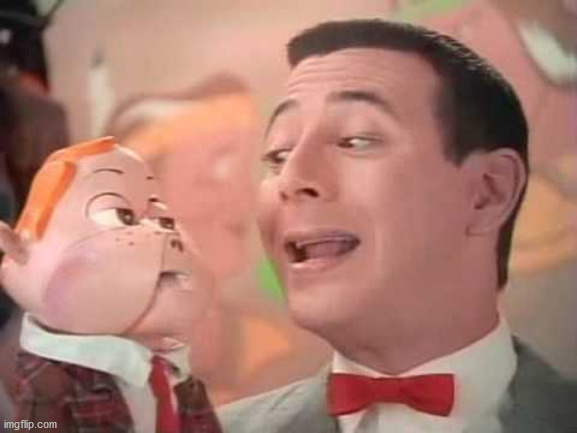 Billy Bologna & Pee Wee Herman on Pee Wee's Play House. | image tagged in memes,billy bologna memes,pee wee herman memes | made w/ Imgflip meme maker