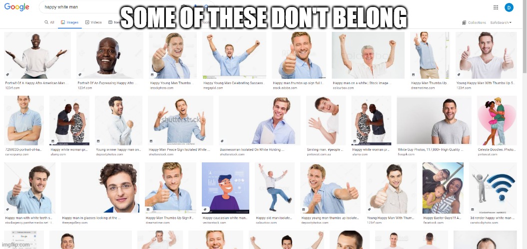 Happy white man according to Google | SOME OF THESE DON'T BELONG | image tagged in happy,white,man | made w/ Imgflip meme maker