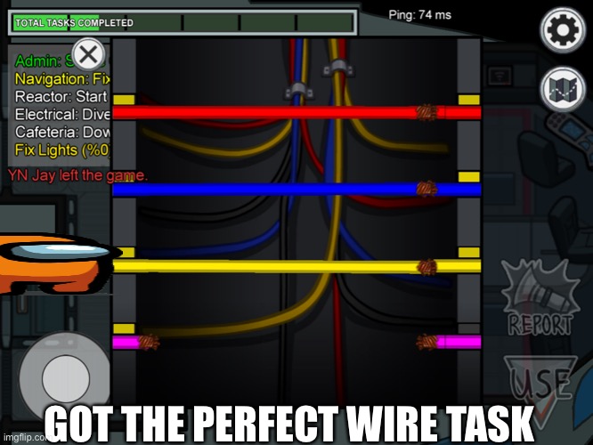 GOT THE PERFECT WIRE TASK | image tagged in bruh moment | made w/ Imgflip meme maker