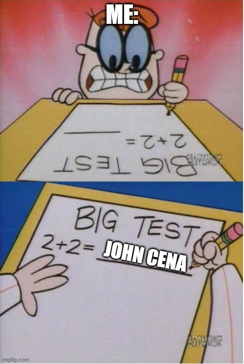 How do I awnser a Question... | ME:; JOHN CENA | image tagged in how i react under pressure,dexters lab,memes,john cena | made w/ Imgflip meme maker