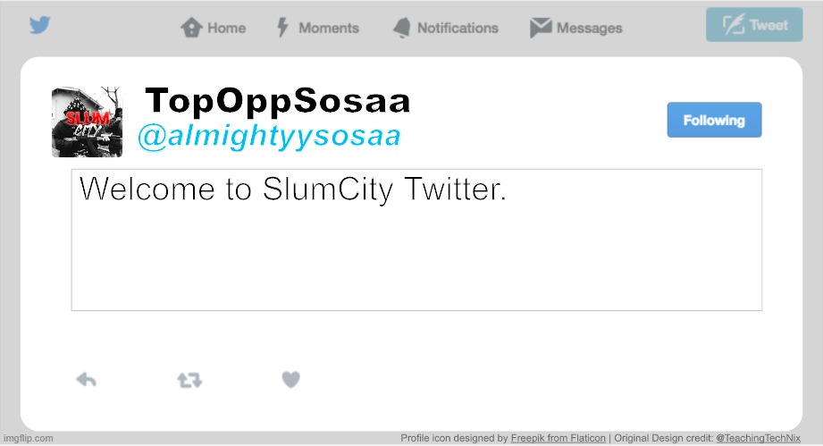 SlumCity Twitter | TopOppSosaa; @almightyysosaa; Welcome to SlumCity Twitter. | image tagged in gta,roleplaying | made w/ Imgflip meme maker
