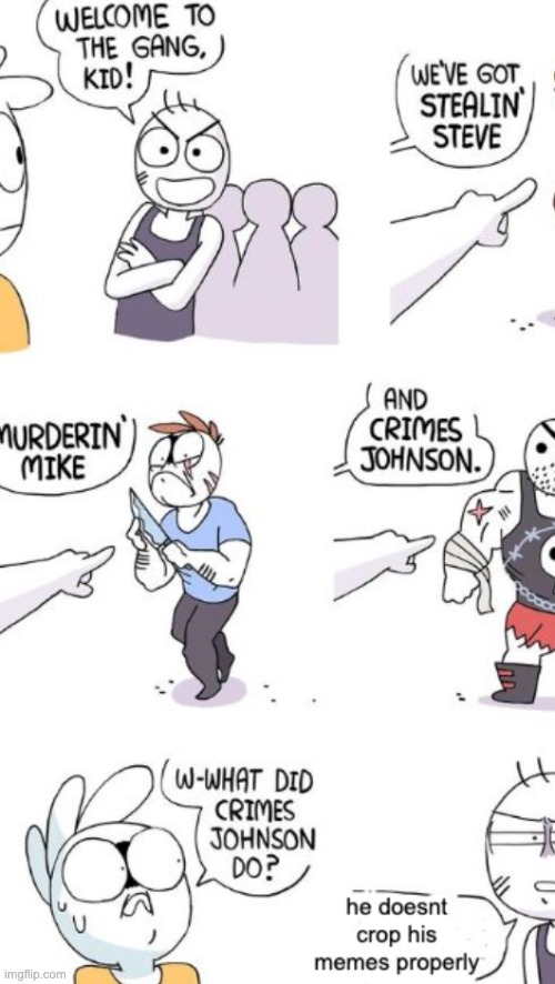 I, Crimes Johnson have erased half this meme from reality | image tagged in crimes johnson | made w/ Imgflip meme maker