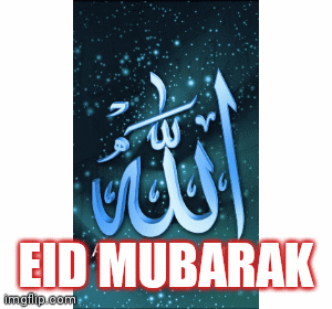EID MUBARAK | image tagged in gifs | made w/ Imgflip images-to-gif maker