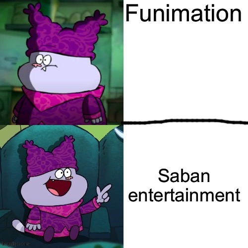 Saban entertainment over Funimation | Funimation; Saban entertainment | image tagged in chowder format | made w/ Imgflip meme maker