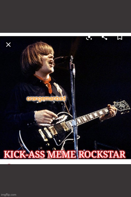 orangemanbad KICK-ASS MEME ROCKSTAR | made w/ Imgflip meme maker