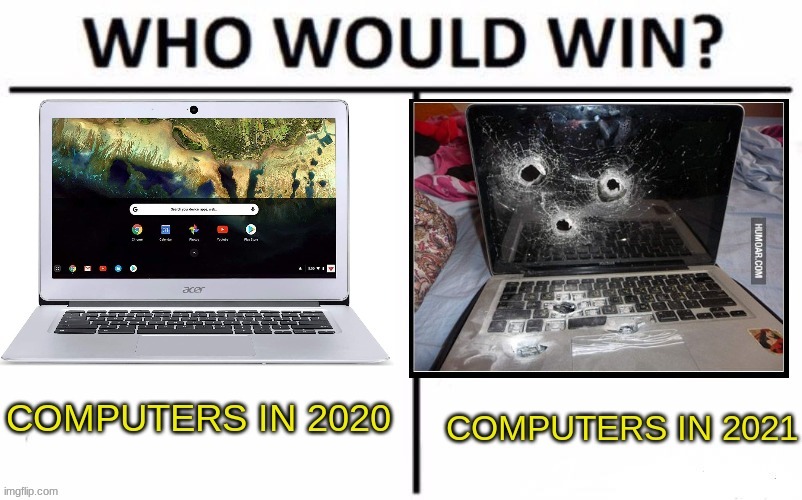 Who would win??? | image tagged in who would win,2020,2021 | made w/ Imgflip meme maker