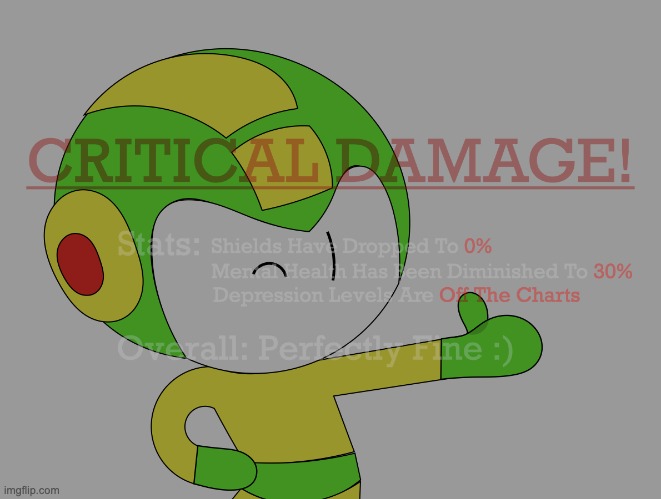 I'm totally not depressed | image tagged in i'm kidding send help | made w/ Imgflip meme maker