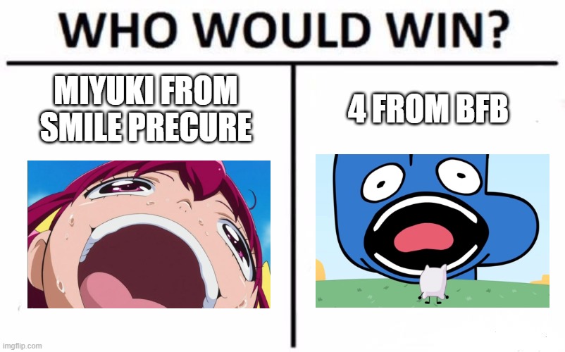 Who should win? Comment Below. | MIYUKI FROM SMILE PRECURE; 4 FROM BFB | image tagged in memes,who would win,smile precure,precure,bfb,bfdi | made w/ Imgflip meme maker
