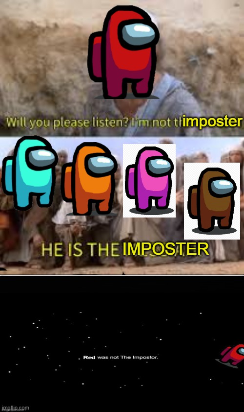 he is the messiah | imposter; IMPOSTER | image tagged in he is the messiah,among us,memes,among us memes,funny memes,gaming | made w/ Imgflip meme maker