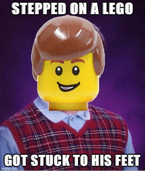There is a fate worse than the pain of a lego step | STEPPED ON A LEGO; GOT STUCK TO HIS FEET | image tagged in bad luck lego brian,stepping on a lego,lego,legos,bad luck,oof | made w/ Imgflip meme maker