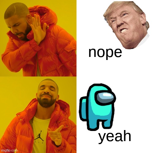 Drake Hotline Bling | nope; yeah | image tagged in memes,drake hotline bling | made w/ Imgflip meme maker