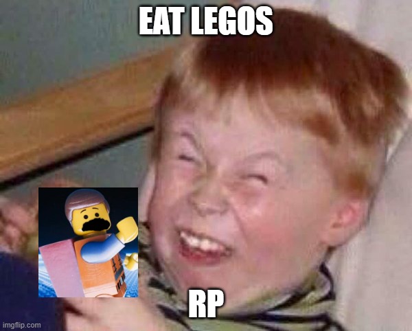 Lego eating kid | EAT LEGOS; RP | image tagged in apple eating kid | made w/ Imgflip meme maker