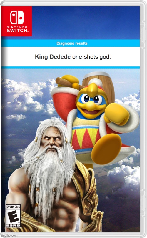 Dedede One-Shots God: The game | made w/ Imgflip meme maker