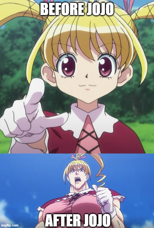 OK this is one isnt disgusting | BEFORE JOJO; AFTER JOJO | image tagged in animeme | made w/ Imgflip meme maker