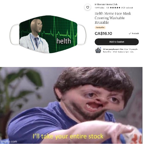 Helth mask | image tagged in i ll take your entire stock,funny,memes,funny memes,stonks helth,coronavirus | made w/ Imgflip meme maker