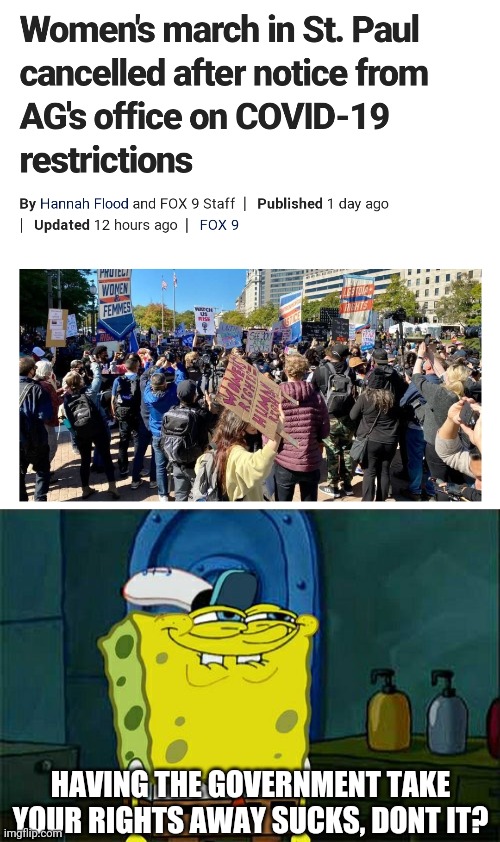 Losing your rights is only a small inconvenience. | HAVING THE GOVERNMENT TAKE YOUR RIGHTS AWAY SUCKS, DONT IT? | image tagged in memes,don't you squidward,feminism is cancer | made w/ Imgflip meme maker