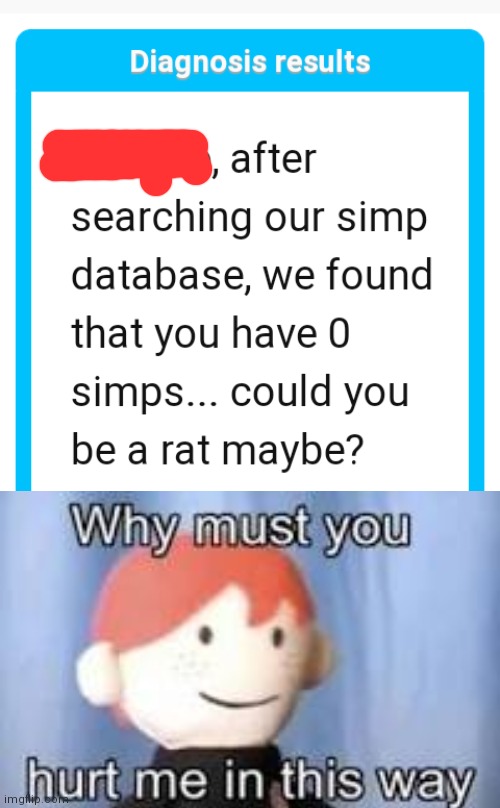 Why | image tagged in simp | made w/ Imgflip meme maker