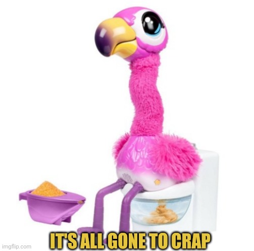 IT'S ALL GONE TO CRAP | made w/ Imgflip meme maker