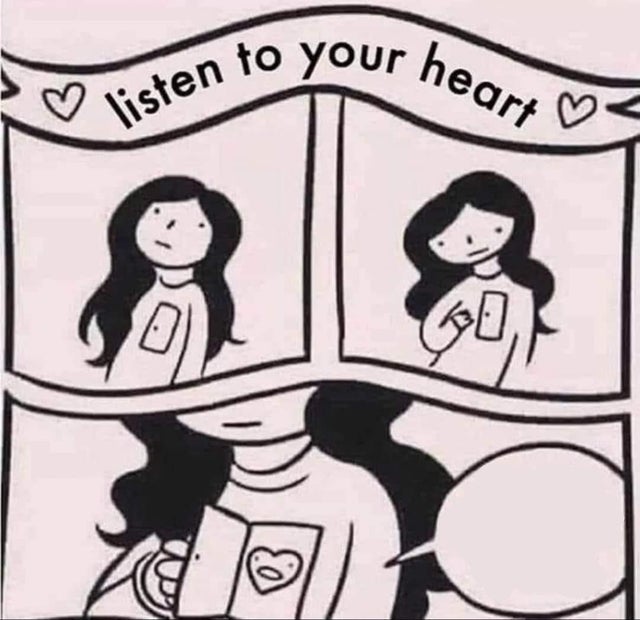 Listen to your ❤️ Blank Meme Template