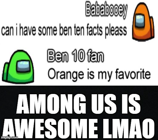 X All The Y | AMONG US IS AWESOME LMAO | image tagged in memes,x all the y | made w/ Imgflip meme maker