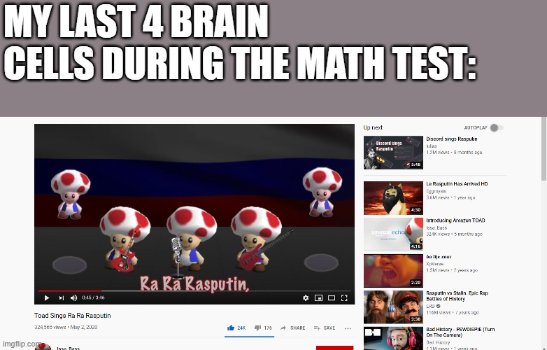 my brain | MY LAST 4 BRAIN CELLS DURING THE MATH TEST: | image tagged in funny | made w/ Imgflip meme maker