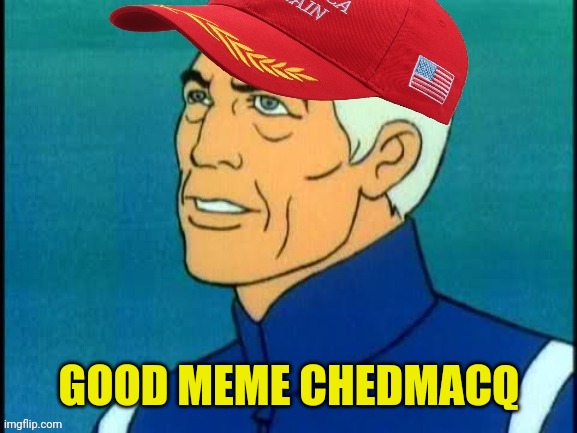 GOOD MEME CHEDMACQ | made w/ Imgflip meme maker