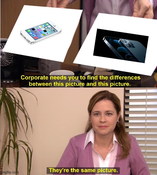 the new iphone is old | image tagged in memes,they're the same picture,iphone,bad | made w/ Imgflip meme maker