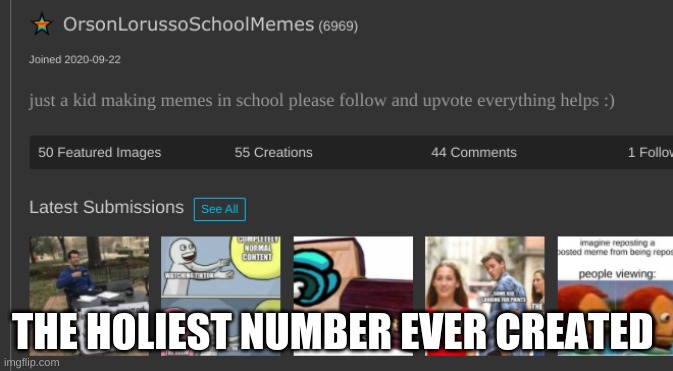 THE HOLIEST NUMBER EVER CREATED | image tagged in memes | made w/ Imgflip meme maker
