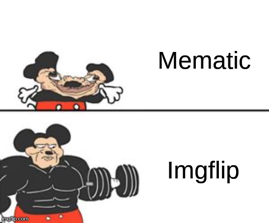 Imgflip vs mematic | Mematic; Imgflip | image tagged in buff mokey,mematic,imgflip | made w/ Imgflip meme maker