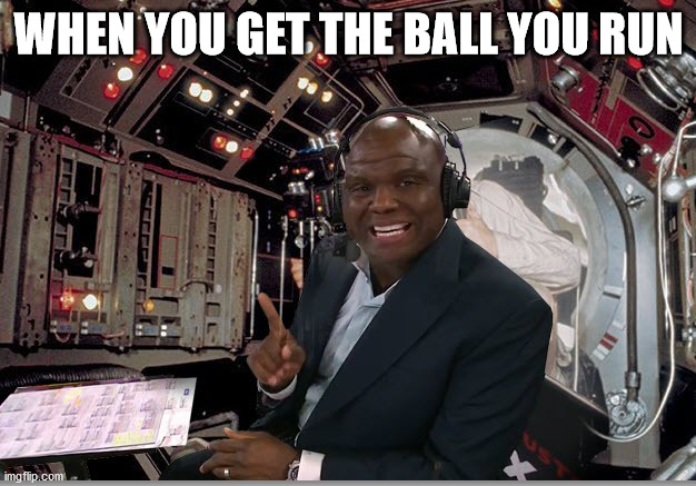 Booger McFarland | WHEN YOU GET THE BALL YOU RUN | image tagged in booger mcfarland | made w/ Imgflip meme maker