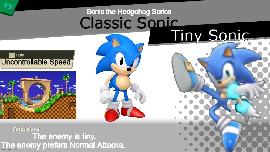 Why is Classic Sonic not a Spirit? | Sonic the Hedgehog Series; Classic Sonic; Tiny Sonic; Uncontrollable Speed; The enemy is tiny.
The enemy prefers Normal Attacks. | image tagged in smash bros spirit fight,classic sonic,memes,funny,sonic | made w/ Imgflip meme maker