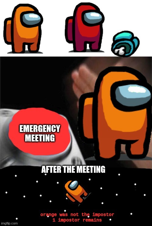 i hate when this happens | image tagged in among us,emergency meeting among us | made w/ Imgflip meme maker