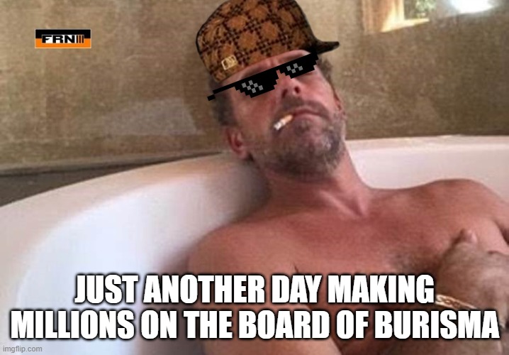 All Star Hunter Biden | JUST ANOTHER DAY MAKING MILLIONS ON THE BOARD OF BURISMA | image tagged in all star hunter biden | made w/ Imgflip meme maker