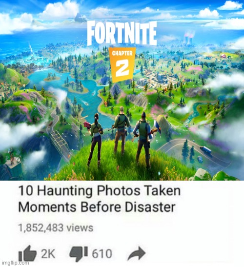 Sad but true | image tagged in fortnite,disaster,sad | made w/ Imgflip meme maker