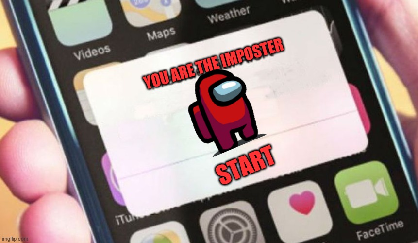 imposer | YOU ARE THE IMPOSTER; START | image tagged in memes,presidential alert | made w/ Imgflip meme maker