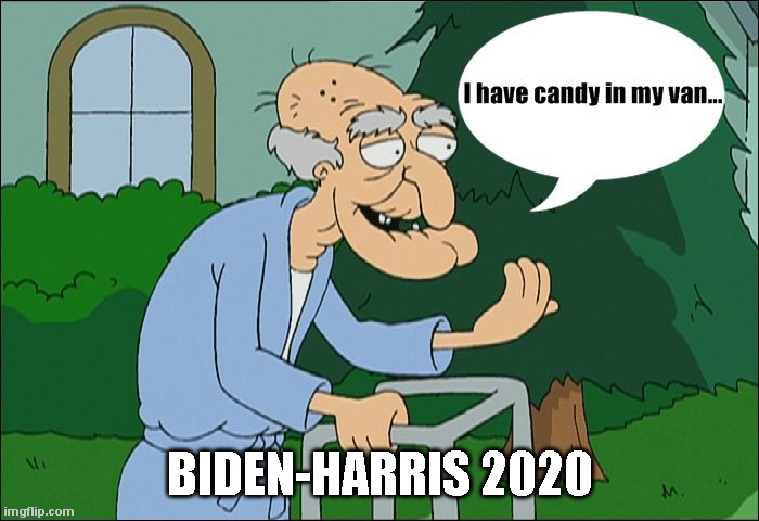 Too Easy | BIDEN-HARRIS 2020 | image tagged in joe biden,pervert | made w/ Imgflip meme maker